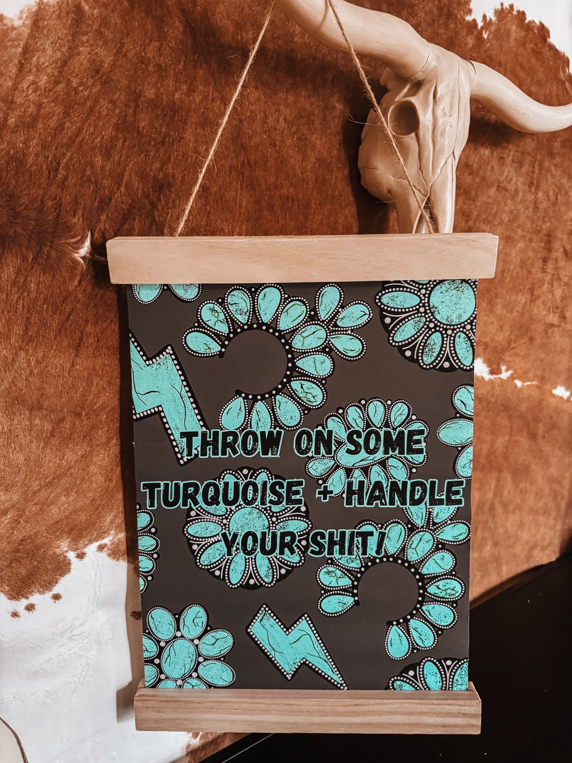 Throw On Son Turquoise + Handle Your Shit Hanging Canvas Frame - The Western Boho Co